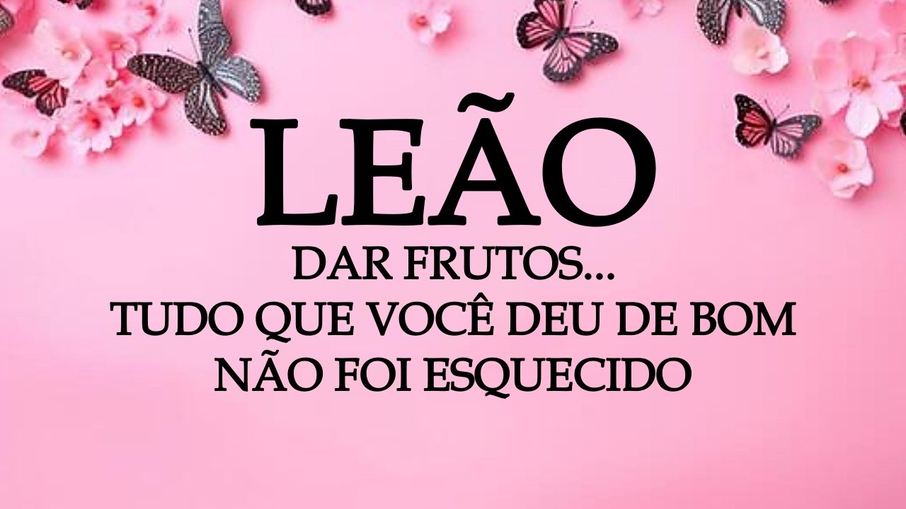 ✨💫LEÃO💫✨BELA LIBERTAÇÃO, ACERTO DE CONTAS E COLHEITA