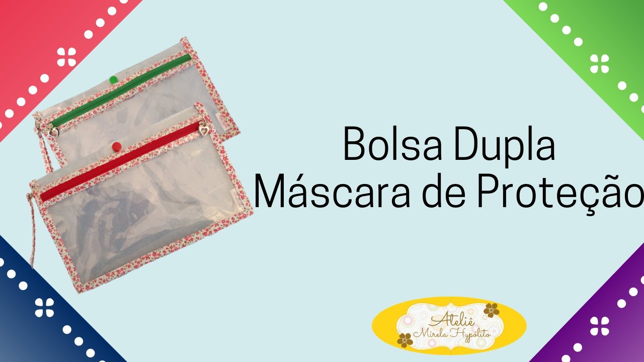 Aula 61 - Bolsa Dupla Para Máscara de Proteção