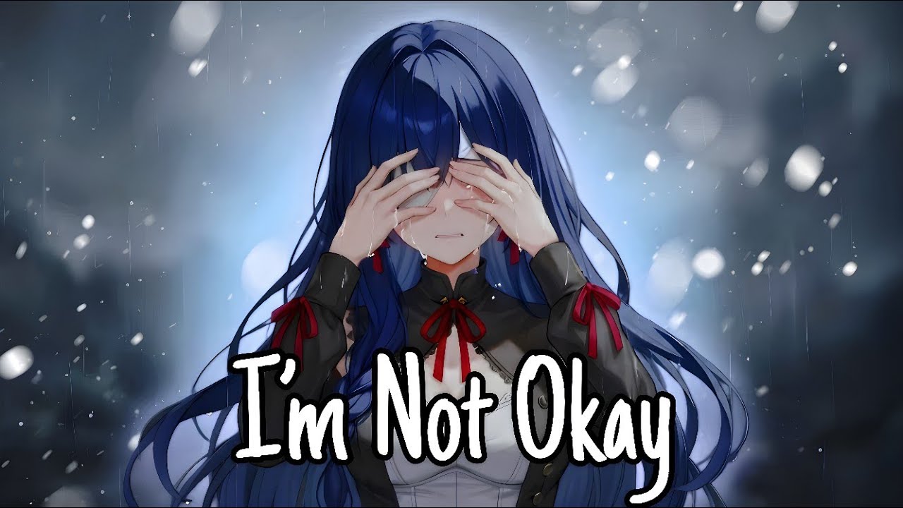 Nightcore &ndash; I&rsquo;m Not Okay 🖤🌙 (Original Anime Song) | Lyrical Dream