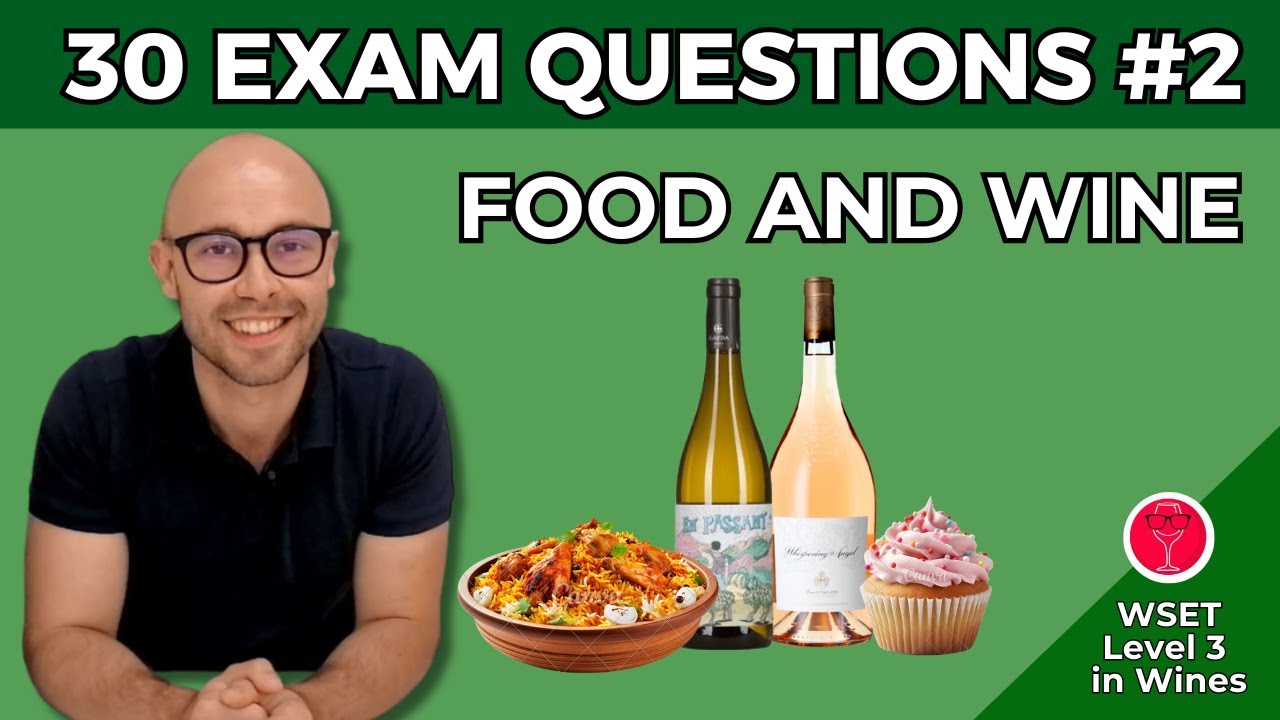Food & Wine Pairing: 30 Exam Questions WSET Level 3 in Wines I Video #2
