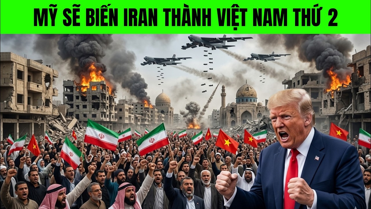 Truyền thông Anh cảnh báo Mỹ có thể biến Iran thành Việt Nam thứ 2!