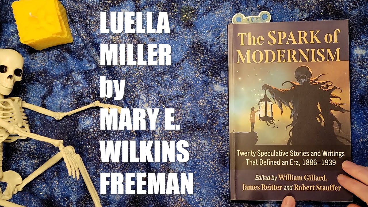 Luella Miller - Energy Vampire 1800s Horror Short Story by Mary E. Wilkins Freeman Review Analysis