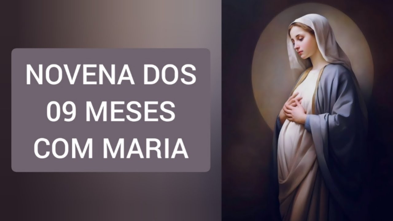 NOVENA DOS 9 MESES COM MARIA 2025