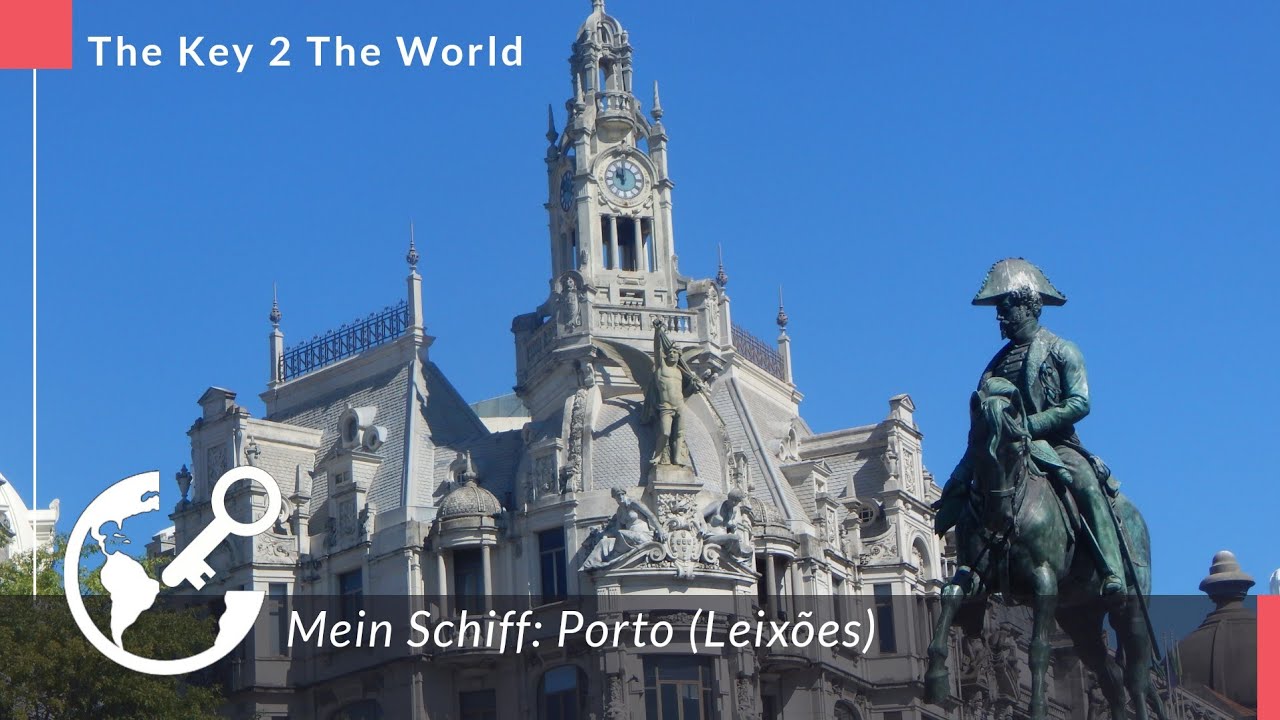 Mein Schiff: Porto (Leixões) | The Key 2 The World