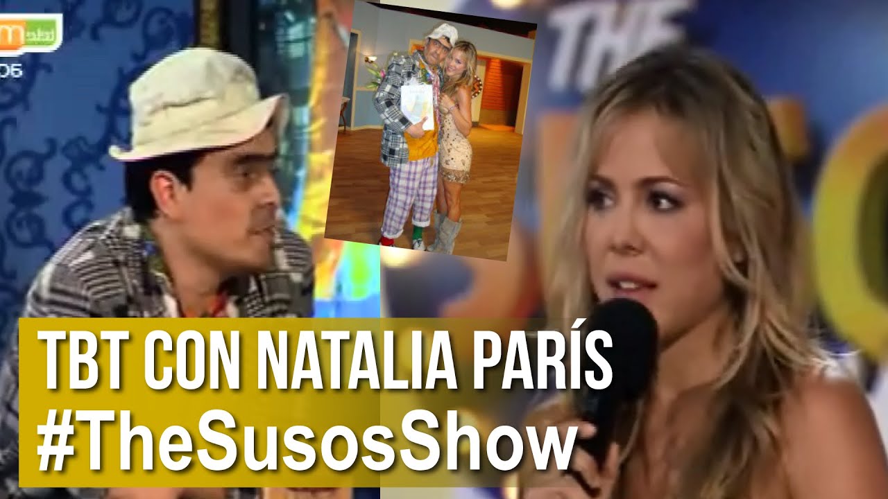 #TBT NATALIA PARÍS POR PRIMERA VEZ EN #TheSusosShow 😱😎😉