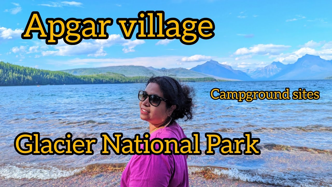 APGAR Village walking tour || Campground sites || Glacier National Park || Montana || America