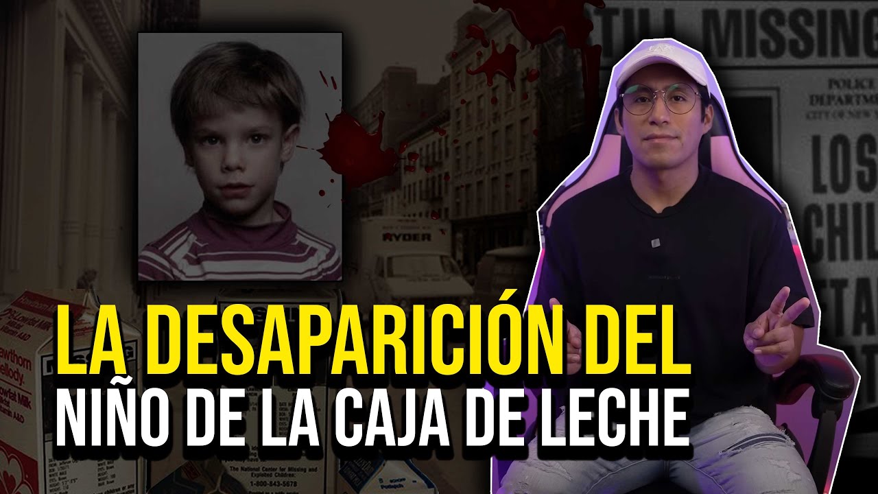 LA DESAPARICI&Oacute;N DEL NI&Ntilde;O DE LA CAJA DE LECHE