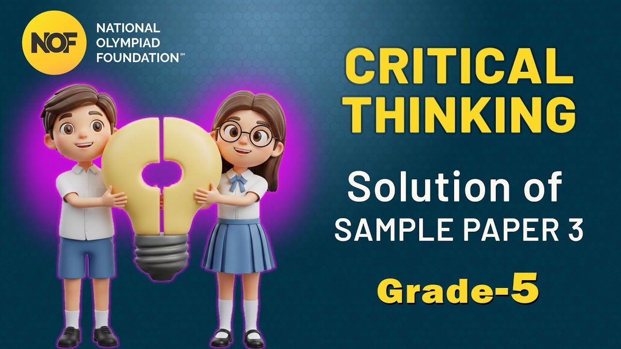 CLASS 5 - Critical Thinking - NOF Sample paper solution - 3