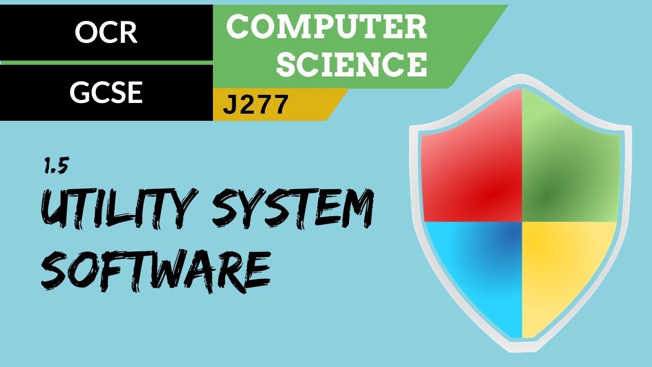 41. OCR GCSE (J277) 1.5 Utility system software