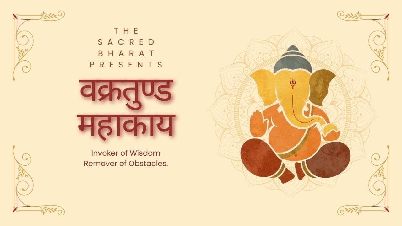 Mantra That Removes all Obstacles | Vakratunda Mahakaya | Bharat Bhakti Song