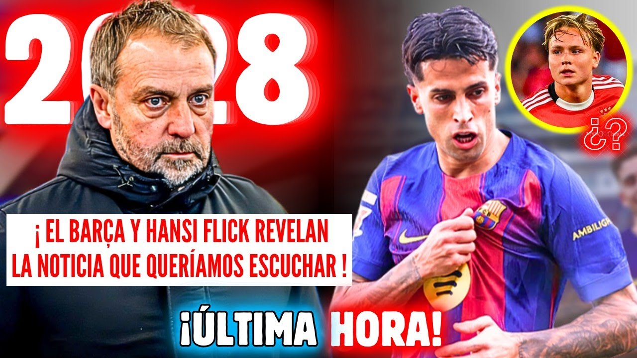 🚨BOMBAZO HANSI FLICK BARÇA DECISIÓN TODOS ESPERABA 😱 BARÇA FICHAJE NUEVA OPCIÓN 🔥 CANCELO DECISIÓN 