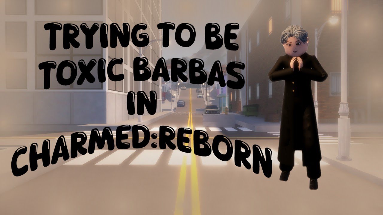 TRYING TO BE TOXIC BARBAS IN CHARMED:REBORN | ROBLOX |
