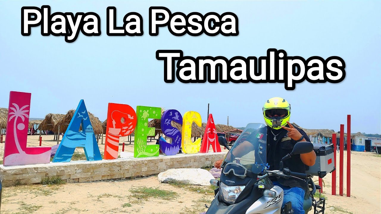 De Monterrey a Playa La Pesca Con $700 Pesos / La Pesca / Soto La Marina / Tamaulipas