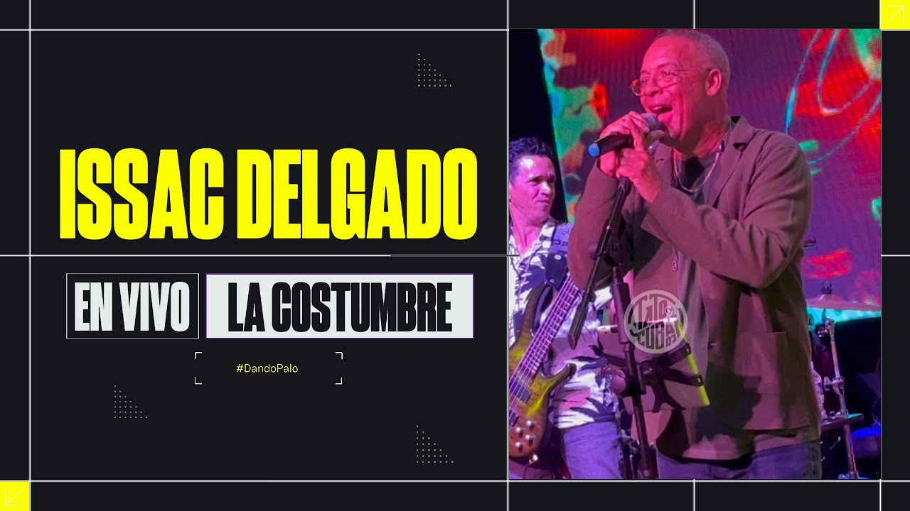 Issac Delgado - La Costumbre (Live Inédito) | Tato Cuban DJ