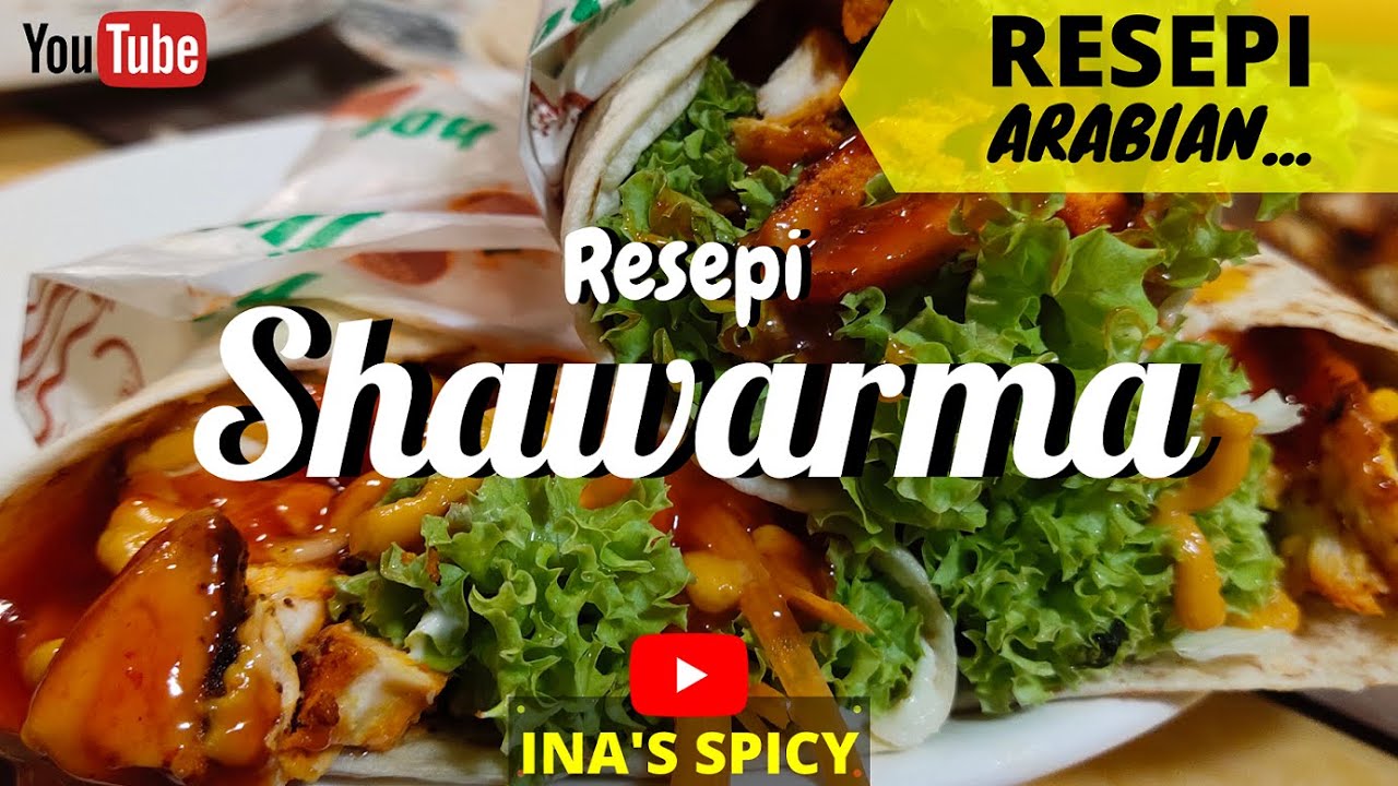 Resepi Shawarma Ayam Ala Arab Gitu (Boleh Terliur Lihat) | Inas Spicy