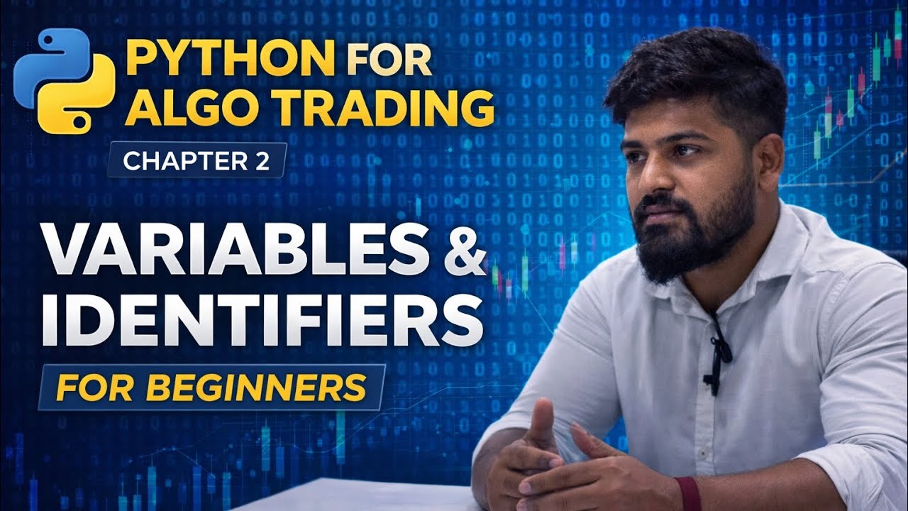 Python for Algo Trading – Chapter 2 | Variables & Identifiers for Beginner