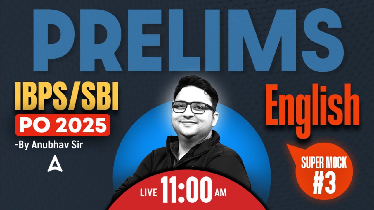 IBPS PO/SBI PO 2025 Prelims | Mock Based On New Pattern Super Mock 3 | English By Anubhav Sir