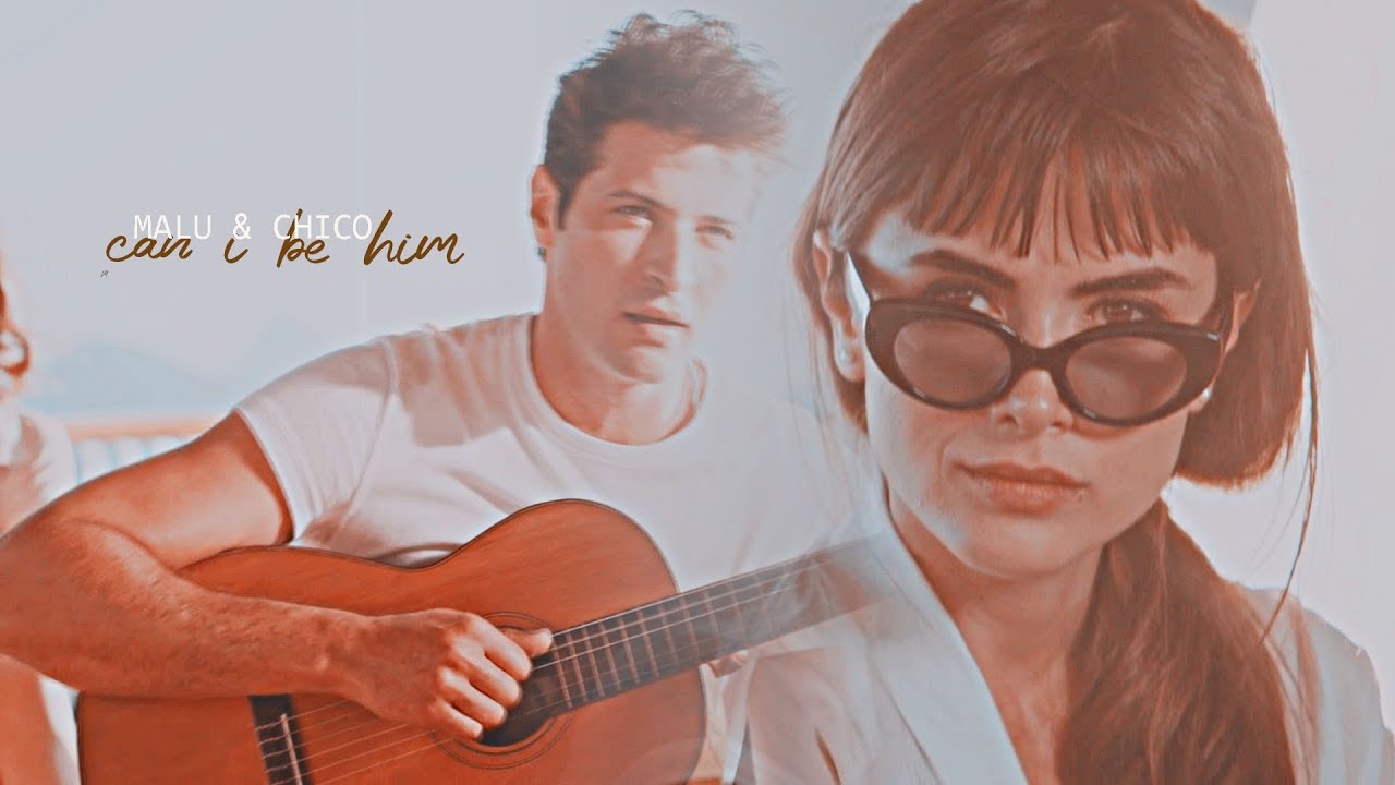 maria luiza & chico || can i be him