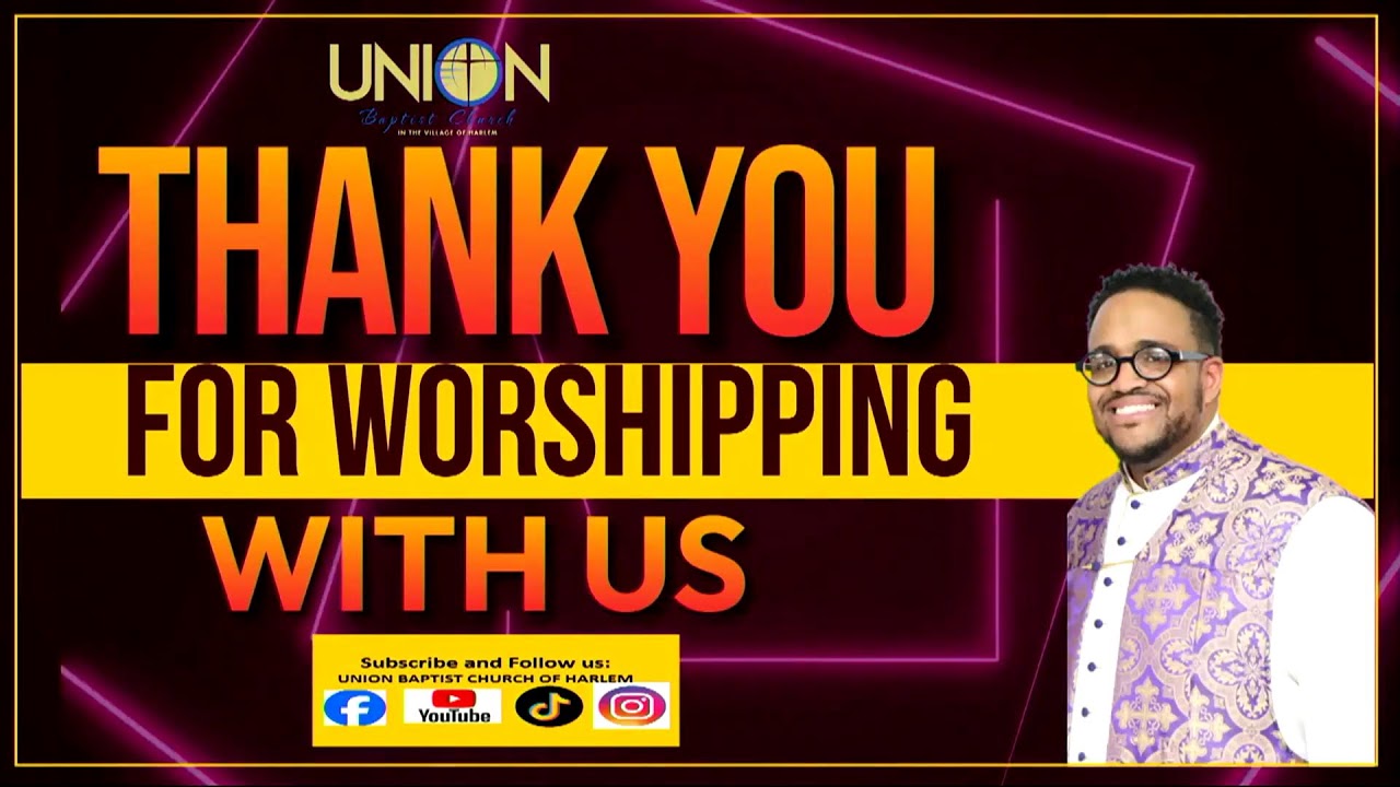 Welcome To Union Baptist Church 1019/2025