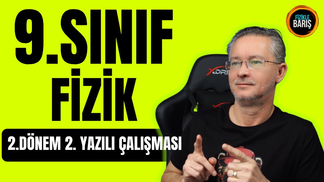 9.SINIF FİZİK 2.DÖNEM 2.YAZILI ÇALIŞMASI | FİZİK YAZILI ÇALIŞMASI | 2.DÖNEM 2.YAZILI ÇALIŞMASI FİZİK