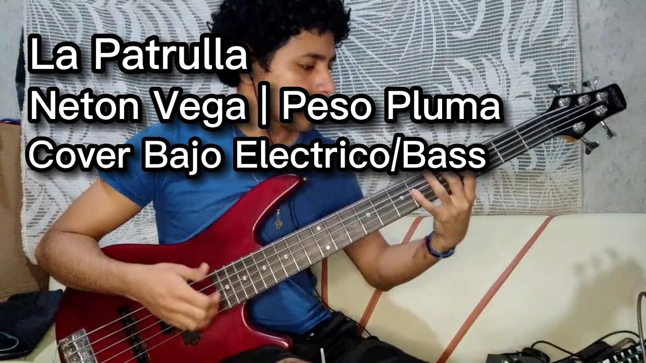 La Patrulla Neton Vega ft Peso Pluma ( Bass Cover ) Bajo Electrico 🎸