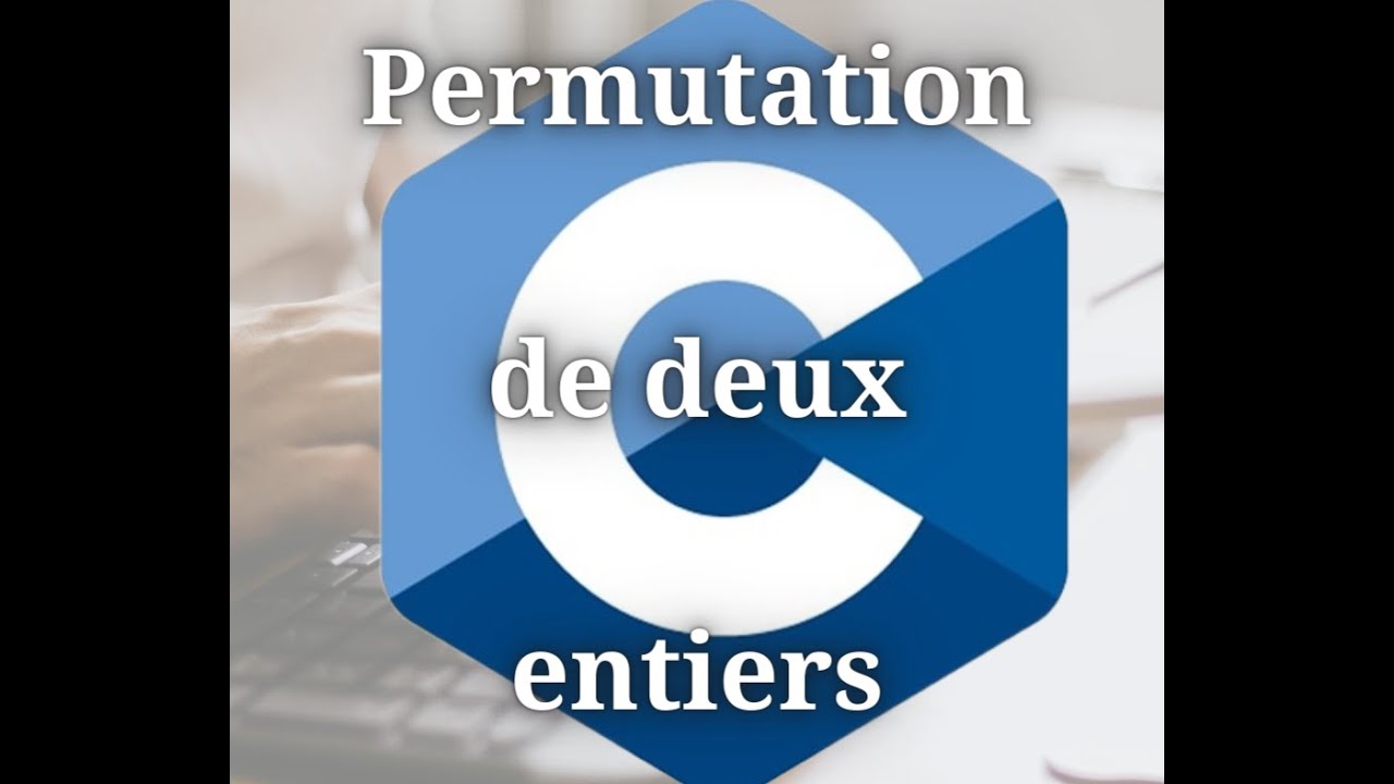 Un programme C qui permet de permuter le contenu de deux variables.