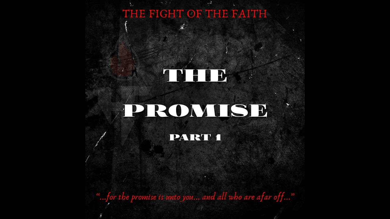 050 The Promise: Part One