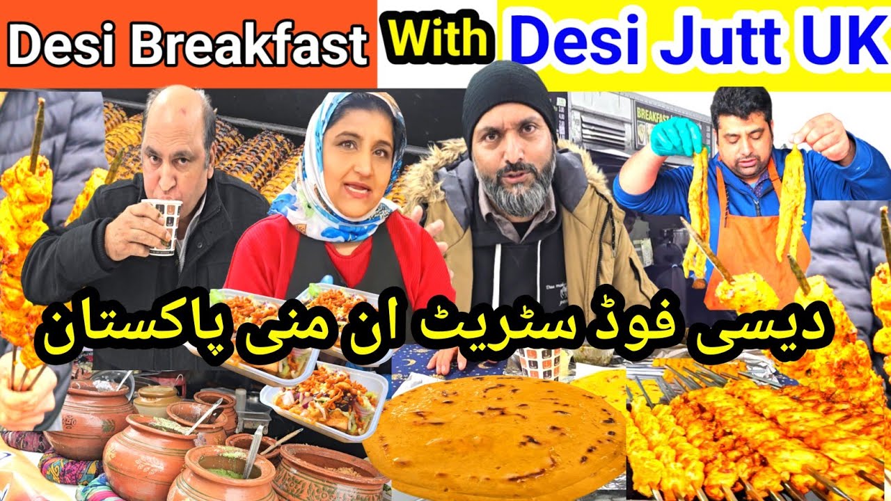 Desi Breakfast With Desi Jutt UK in Desi Food Street in Mini Pakistan |Desi Food Street in Bradford|