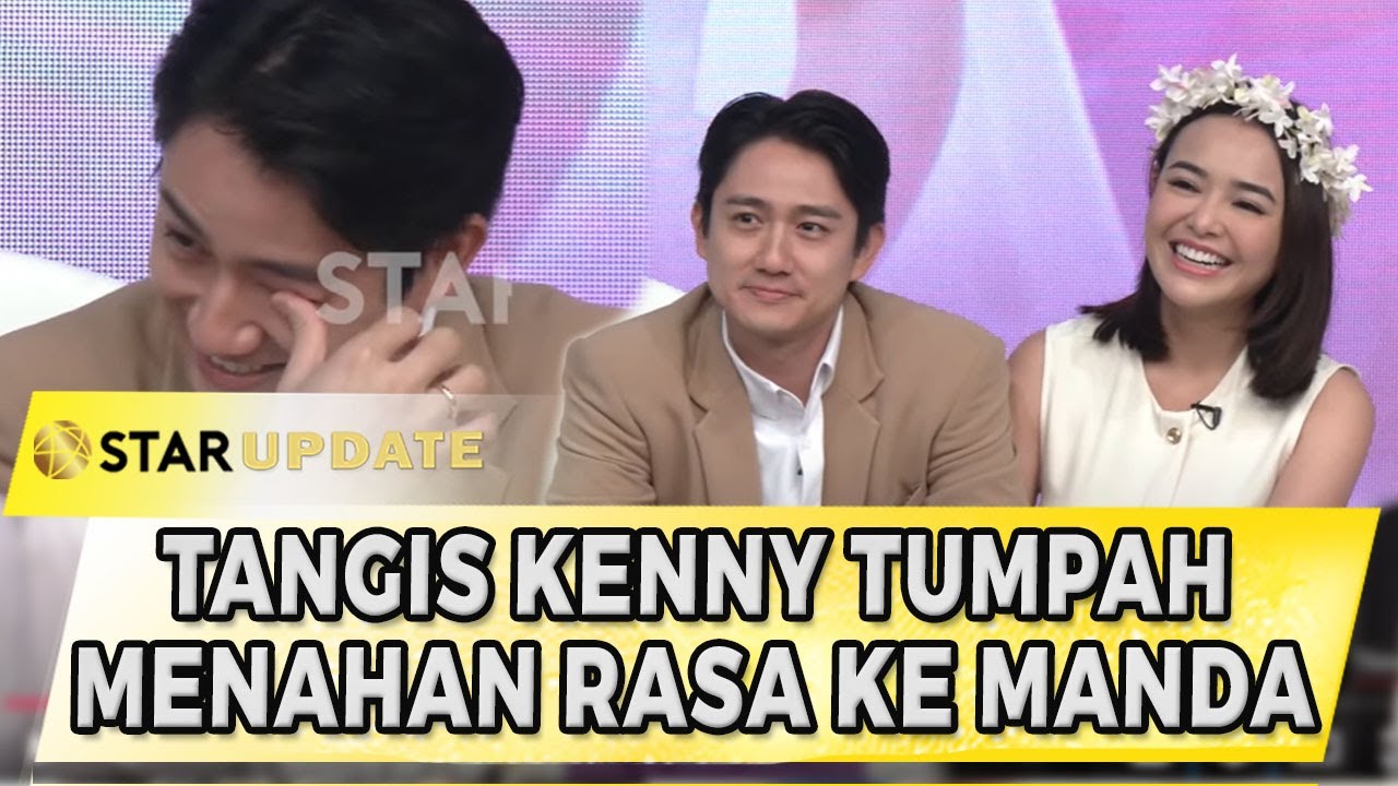 PECAH! TANGIS HARU KENNY AUSTIN, TAK KUASA MENAHAN PERASAAN BERSAMA AMANDA | STAR UPDATE