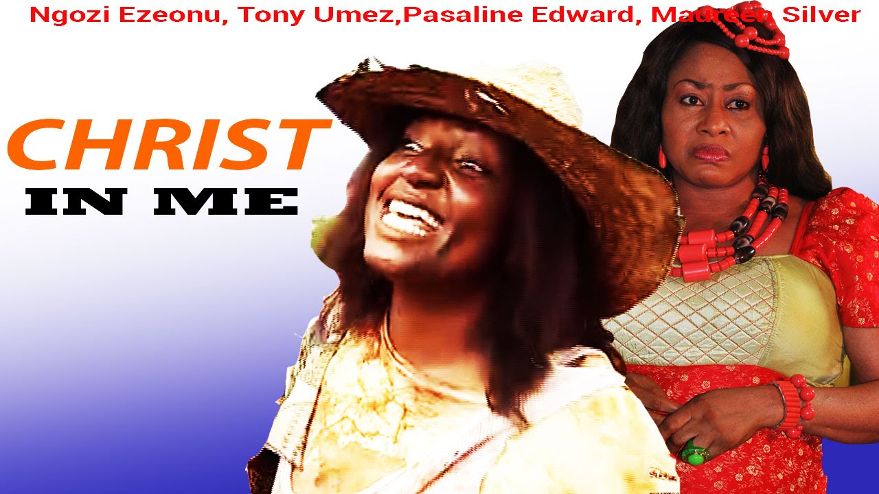 Christ in Me - Latest Nigerian Nollywood Movie