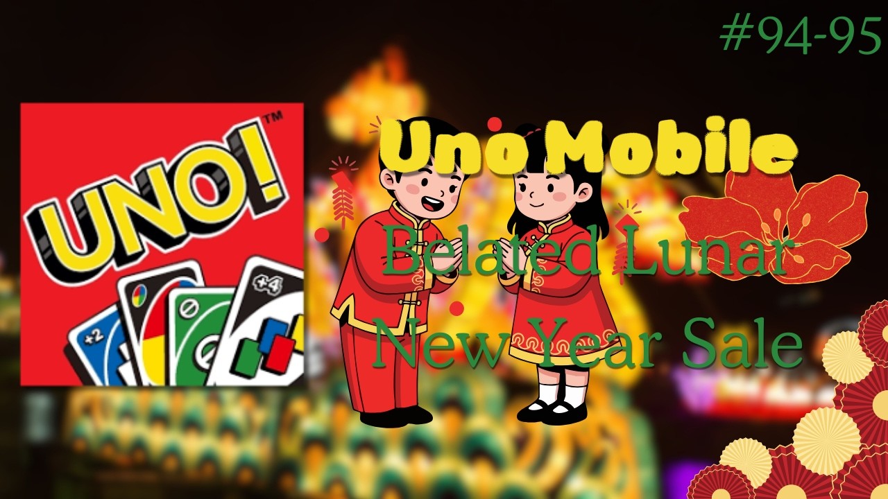 Uno Mobile| Belated Lunar New Year Sale! (94-95) #unomobile