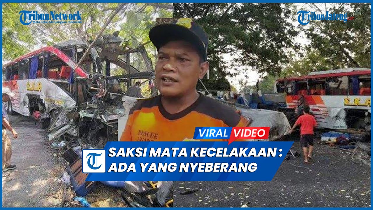 Saksi Mata Kecelakaan Bus Eka VS Sugeng Rahayu di Ngawi : Ada yang Nyeberang