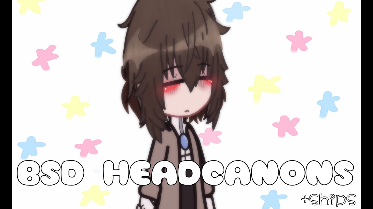 BSD headcanons +ships! [Bungo Stray Dogs] [ :D ]