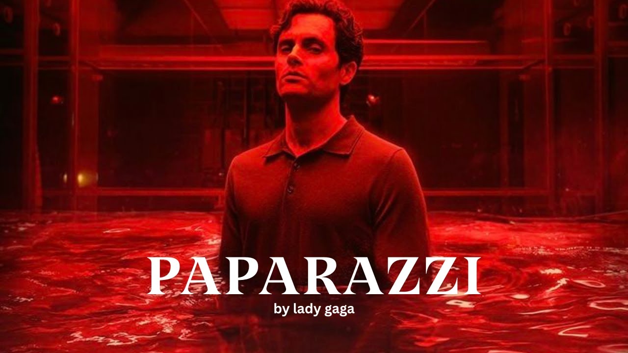 Joe Goldberg from You (paparazzi lady gaga) full music video