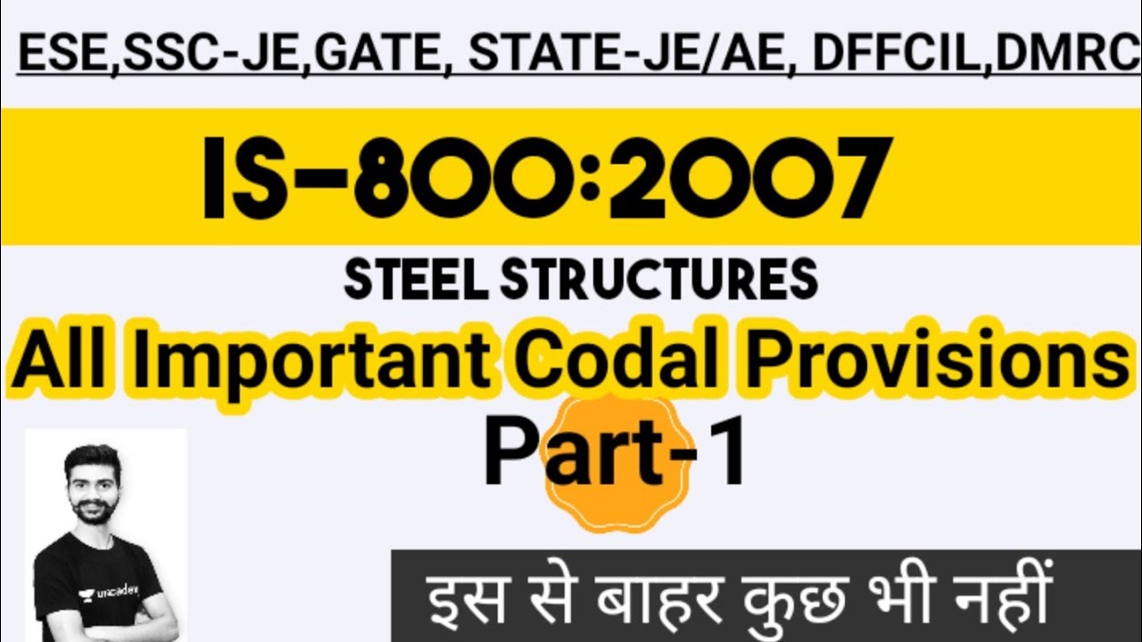 #01 IS 800:2007 summary/ design steel structures/ civil engineering/ IS 800 code provisions summary