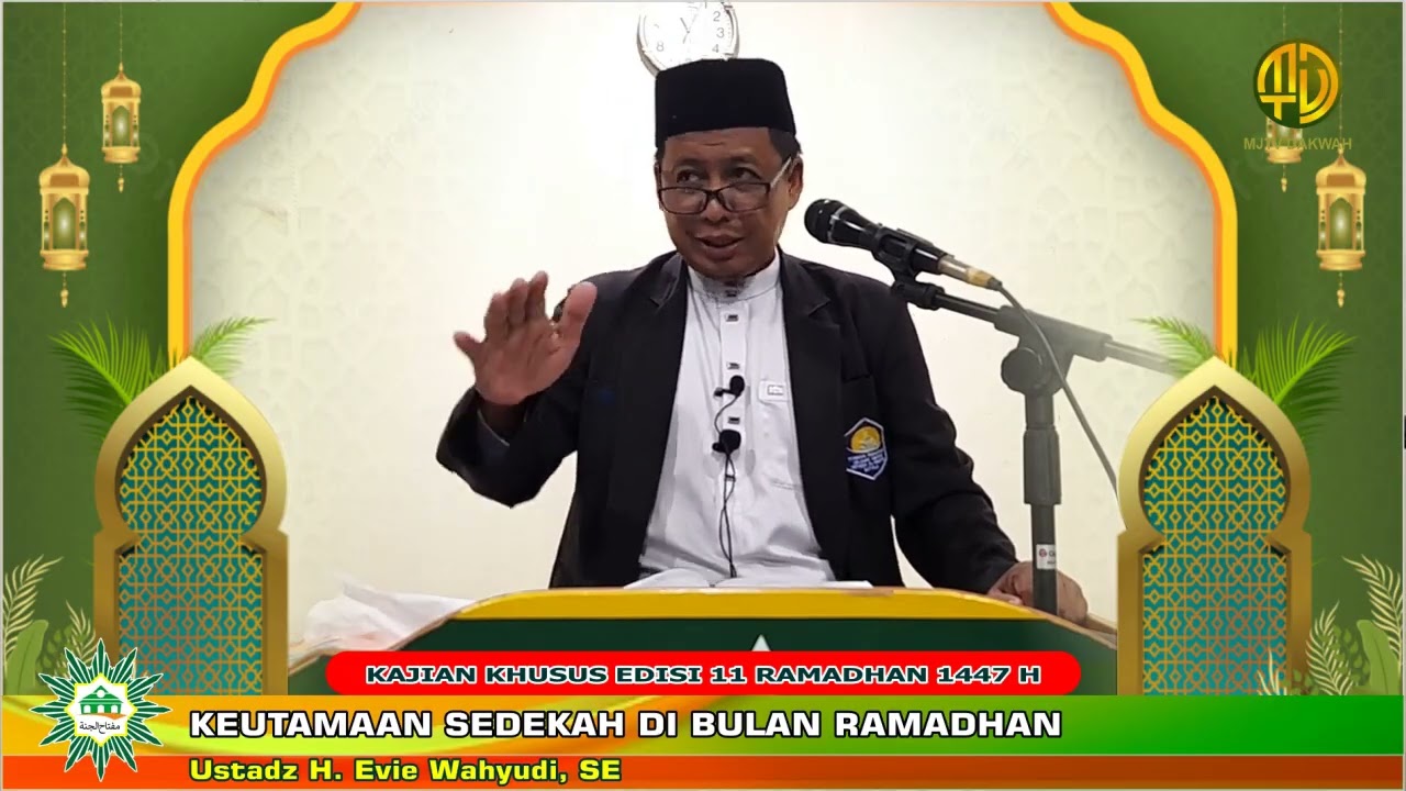 USTADZ H. EVIE WAHYUDI, SE || FADHILAH SEDEKAH DI BULAN RAMADHAN