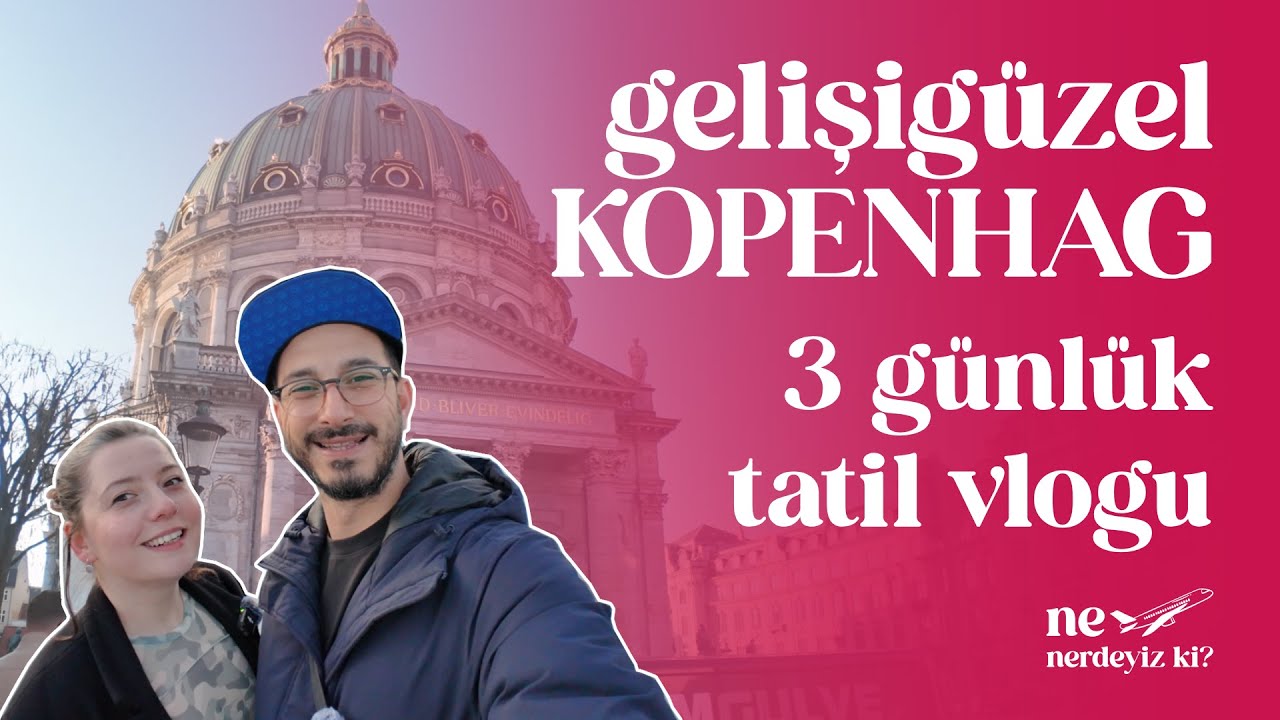 Kopenhag'da Neler Yapılır? Danimarka Pahalı mı? // 3 Günlük VLOG