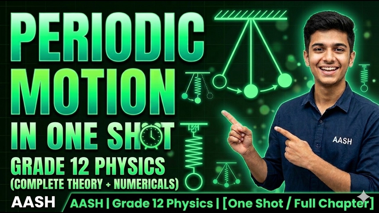 PERIODIC MOTION ONE SHOT || CLASS 12 NEB || AASH