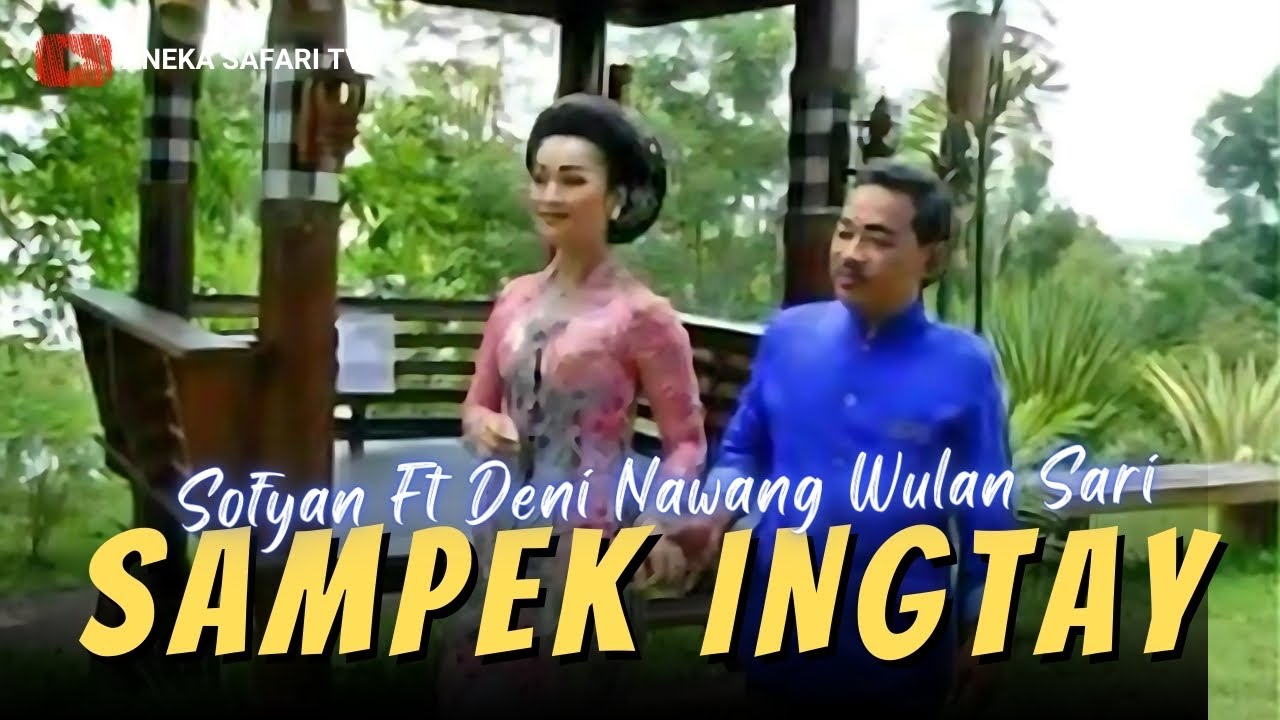 Karaoke - Sampek Ingtay - Deni Nawang Wulan Sari Ft Sofyan (Official Video Karaoke ANEKA SAFARI)