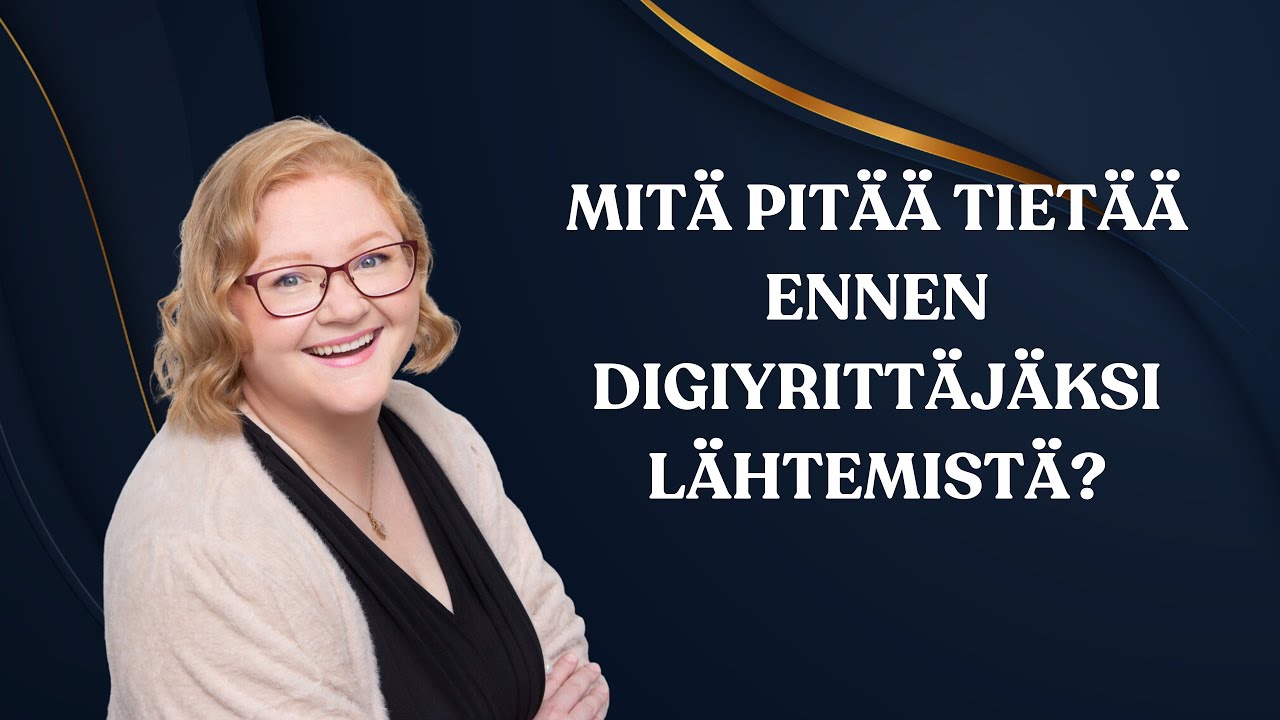 Mitä pitää tietää ennen digiyrittäjäksi ryhtymistä?