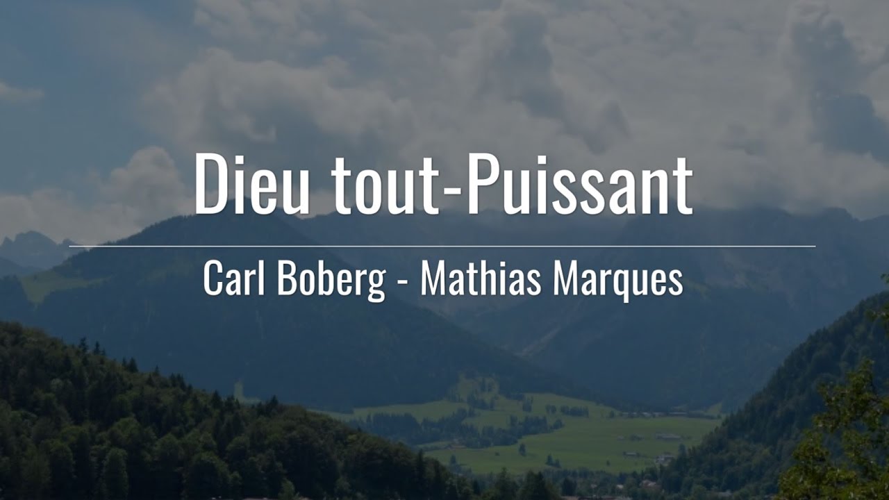 Dieu tout puissant &mdash; Carl Boberg