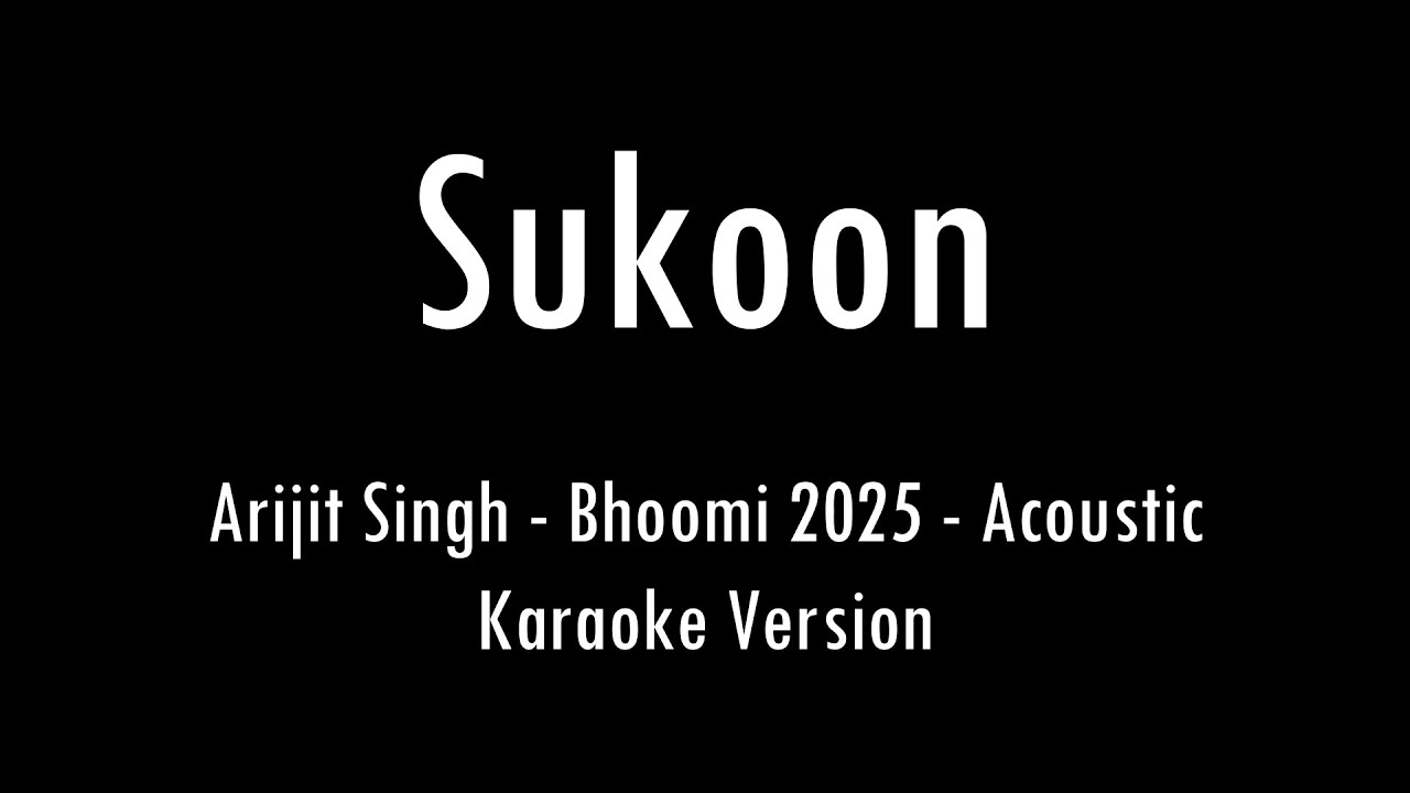 Sukoon | Arijit Singh | Bhoomi 2025 | Acoustic Karaoke With Lyrics | Only Guitar Chords...