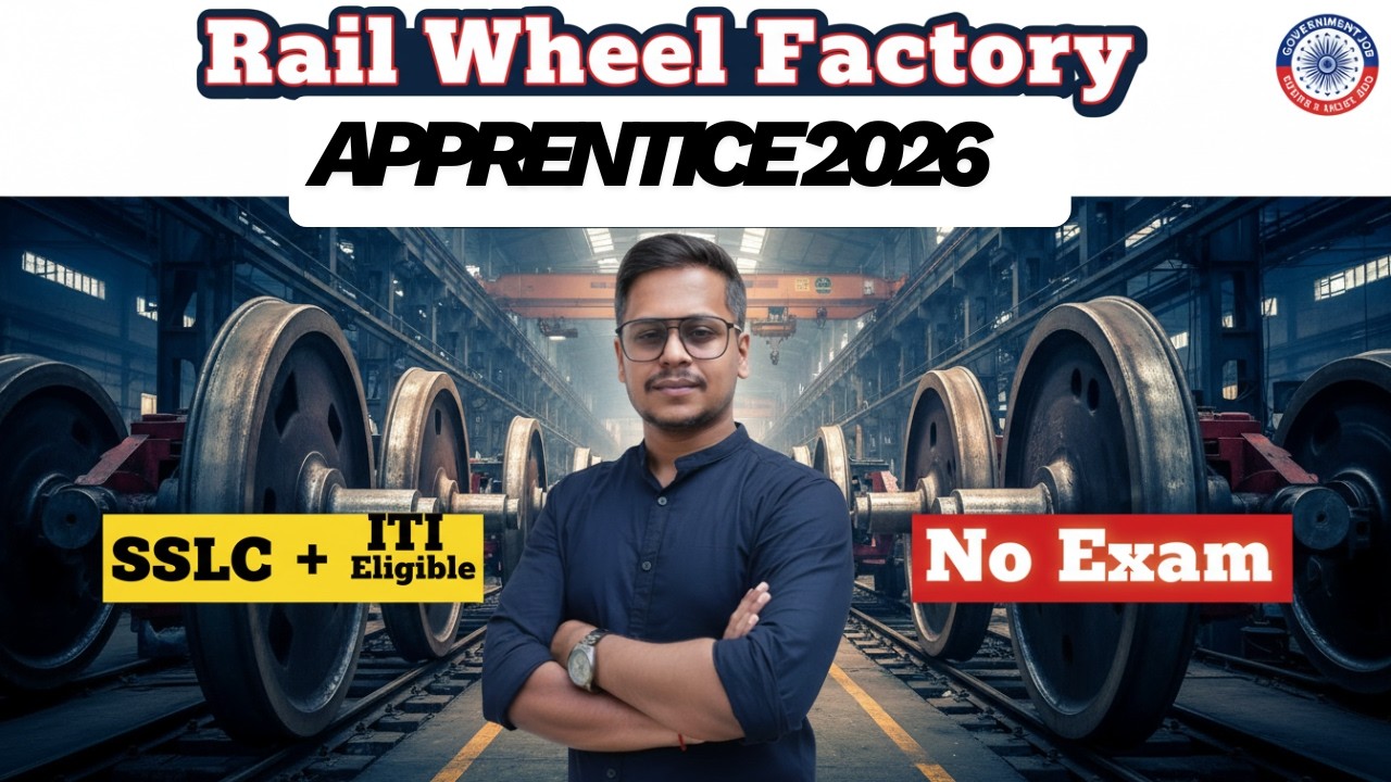 Rail Wheel Factory Apprentice Recruitment 2026 | SSLC + ITI Eligible | No Exam | Railway Job Vacancy