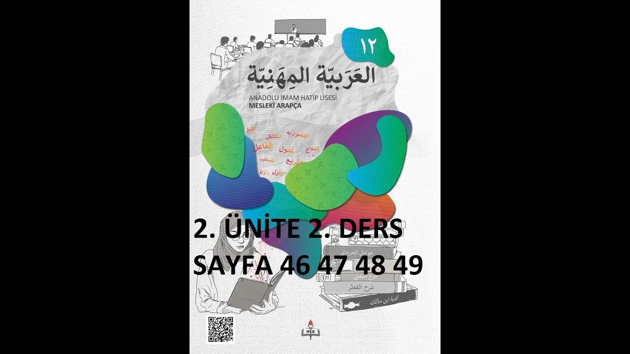 İHL 12. SINIF  ARAPÇA YENİ DERS KİTABI 2. ÜNİTE 2. DERS 2018 2019 YILI SAYFA 46 47 48 49