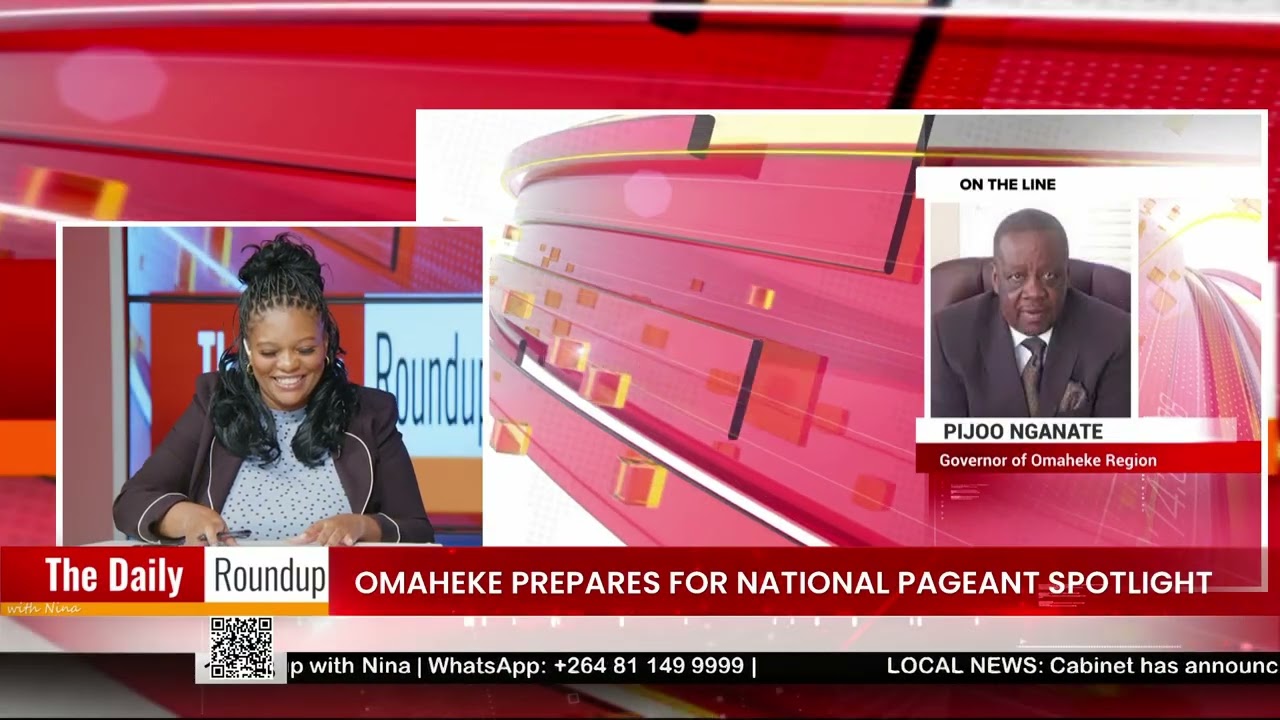 DAILY ROUNDUP WITH NINA | Omaheke prepares for national pageants spotlight - nbc