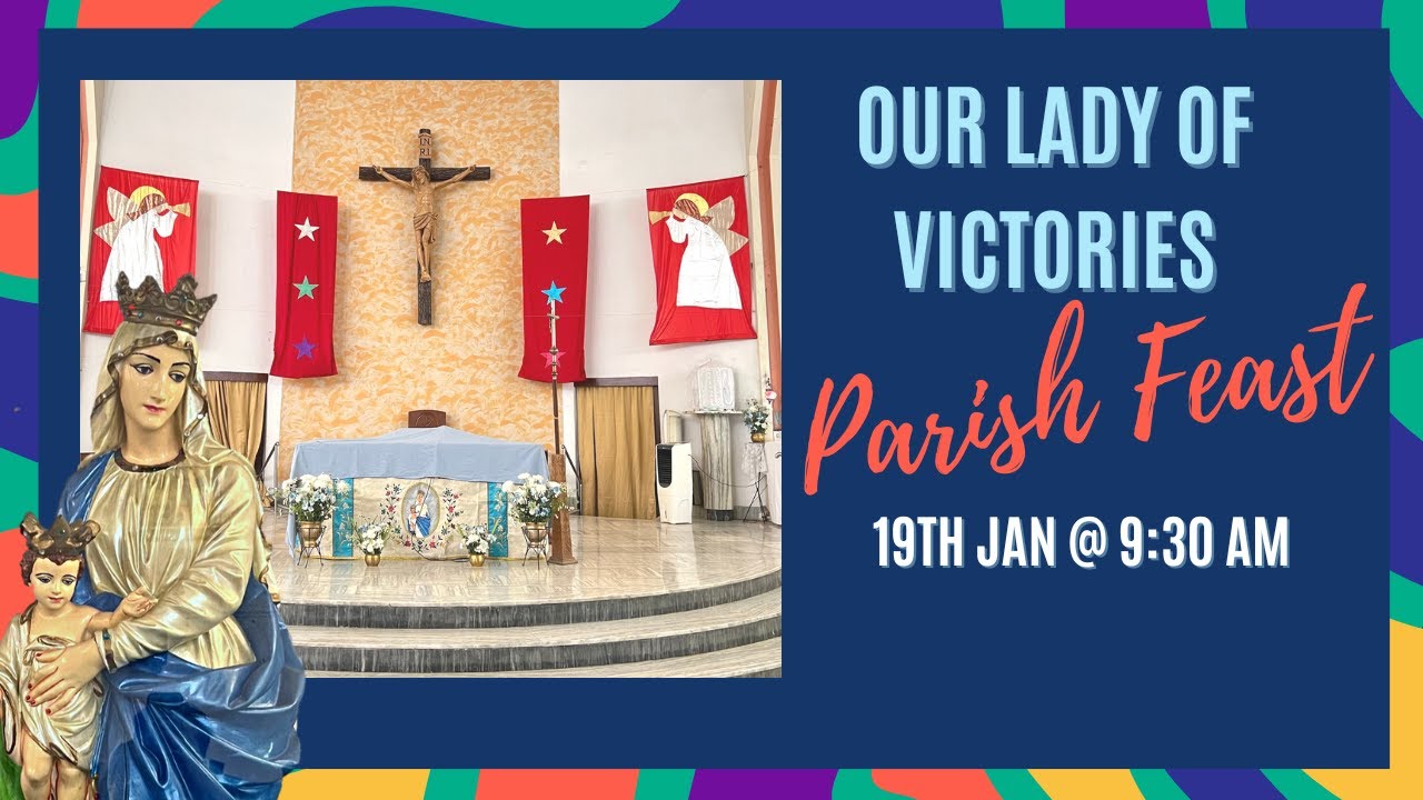 Our Lady of Victories Feast Mass | 19th Jan 2025, 9:30am onwards