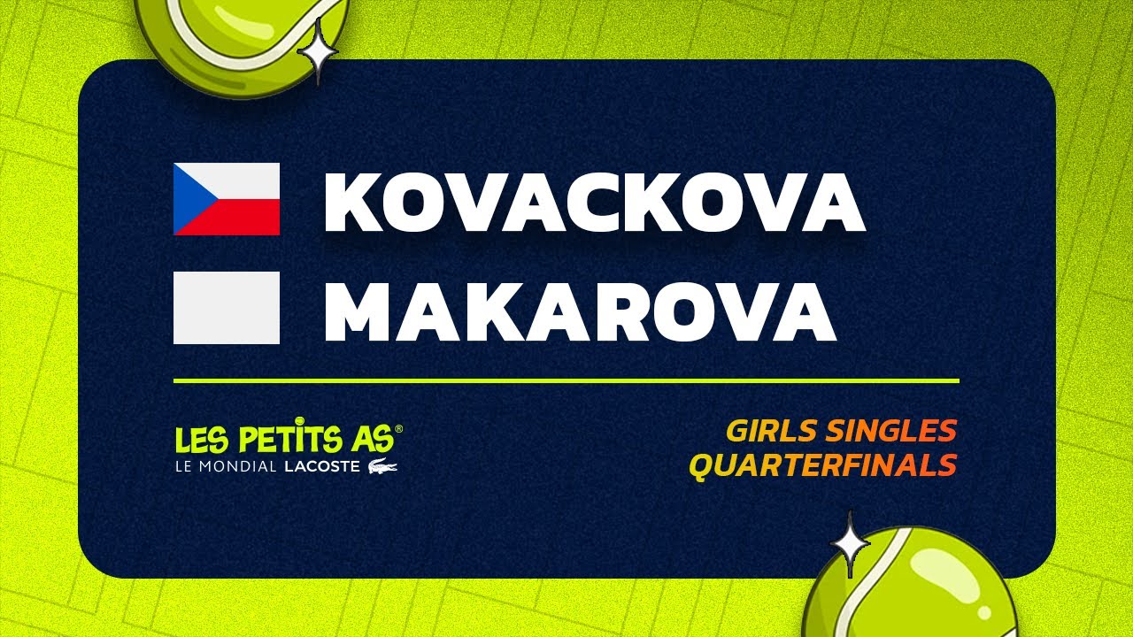 Les Petits As 2024 | Girls Singles Quarterfinals | Jana KOVACKOVA vs. Mariia MAKAROVA