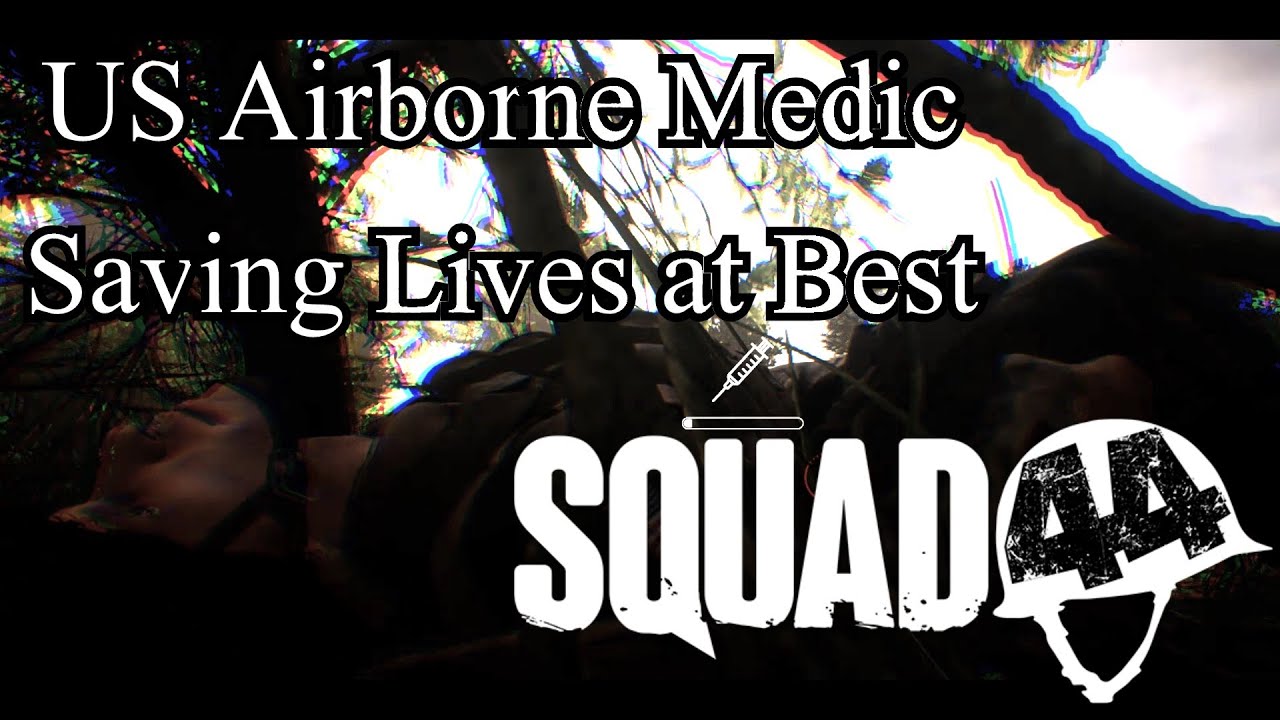Saving Lives at Best - Squad 44 US Airborne Medic