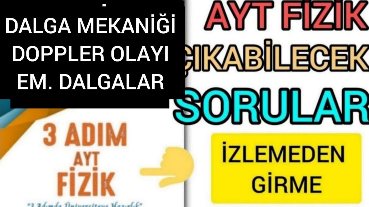 Dalga Mekaniği , Doppler ve Elektromanyatik Dalgalar AYT FİZİK 3 ADIM  ÇÖZÜMLERİ (PDF)
