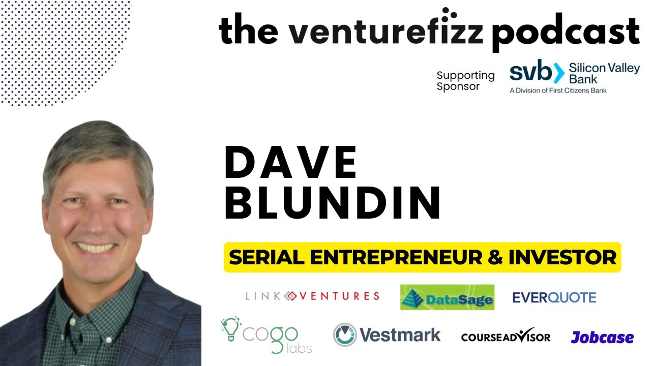 Dave Blundin, Serial Entrepreneur & Investor - The VentureFizz Podcast
